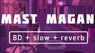 MAST MAGAN | 8D  SLOW  REVERB | BY SIXTHMUSICALNOTE |