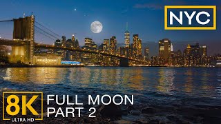 8K Full Moon Night in New York City - Stunning Cityscape of Manhattan Downtown & City Sounds - #2