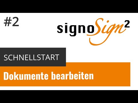 signoSign/2 - Dokumente bearbeiten - Tutorial #2
