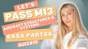 Module 13 Questions | Aircraft Aerodynamics, Structures and Systems | Quiz 16