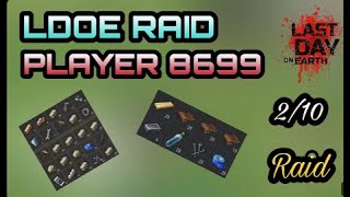 Raid base Player8699 - Last  day on earth: Survival