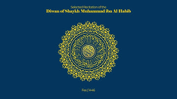 Remembrance of the Divine | Selected readings from the Diwan of Muhammad ibn Al Habib