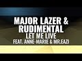 Major Lazer Rudimental Let Me Live Feat Anne Marie Mr Eazi mp3
