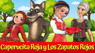 Caperucita Roja y Gran Lobo Malo🔴🐺 I Los Zapatos Rojos 👠 I Cuentos de hadas españoles by Cuentos Encantadores 1,526 views 4 days ago 27 minutes