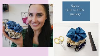 ŠIJEME SCRUNCHIES - rýchly DIY projekt pre začiatočníčky