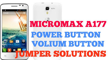 MICROMAX A177 POWER KEY, VOLIUM KEY JUMPER SOLUTIONS