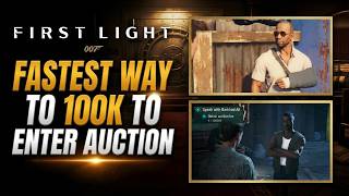 ​How to Get $100K Fast in Chapter 10 to Enter Auction| 007 First Light