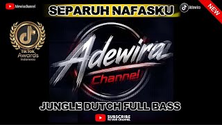 SEPARUH NAFASKU - JUNGLE DUTCH FULL BASS VIRAL YANG KALIAN CARI Edit by Pa'Ade 
