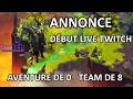 [DOFUS] Annonce - Début des lives sur Twitch