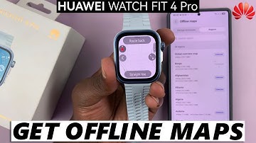 How To Download Offline Maps On Huawei Watch Fit 4 / Watch Fit 4 Pro