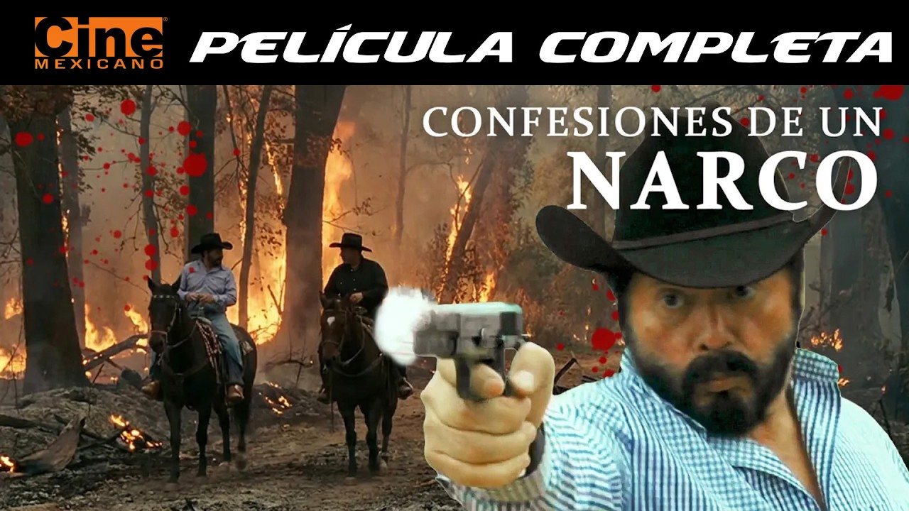 Confesiones de un Narco | | Película Completa | Cine Mexicano