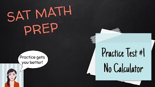 SAT Math Prep - Practice Test 1 No Calculator with Answer Explanations!