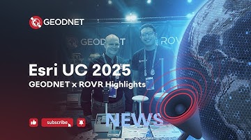 ESRI UC 2025 | GEODNET x ROVR Highlights