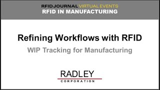 Radley RFID in Manufacturing WIP Tracking