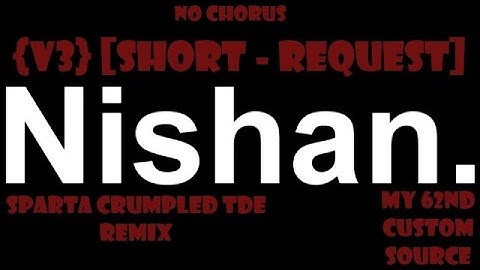 {V3} Sparta Crumpled TDE Remix - My 62nd Custom source (Short & no chorus - request)