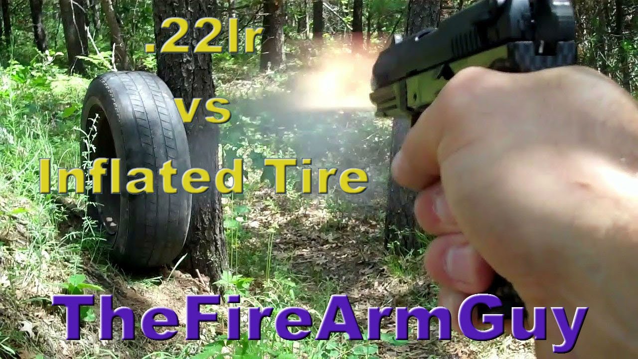 .22lr vs Full Inflated Tire TheFireArmGuy YouTube