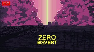 ZERO Sievert | 🔴LIVE STREAM | #zerosievert #survival #extractionshooter