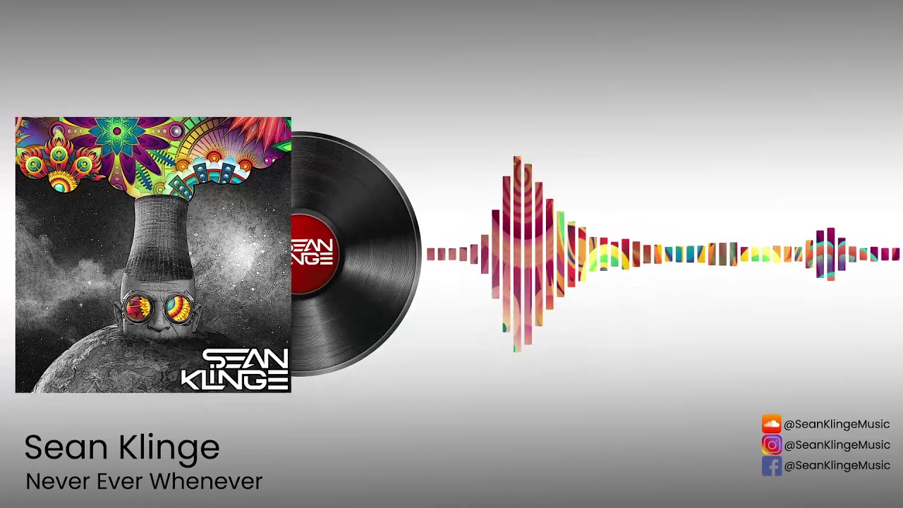 Sean Klinge - Never Ever Whenever