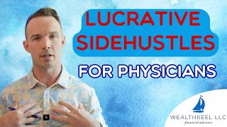 The 7 Best Side Hustles for Physicians in 2026 (That Won’t Burn You Out)