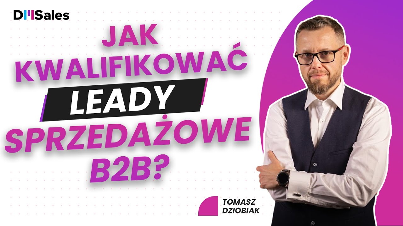 Zapytaj DMSales #19 - Jak kwalifikować leady sprzedażowe B2B?