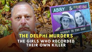 The Delphi Murders: The Girls Who Recorded Their Own K!ller