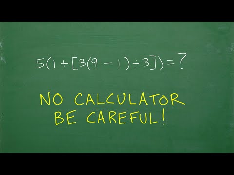 5(1 + [3(9 –1)/3) =? Let’s figure this out with no calculator…