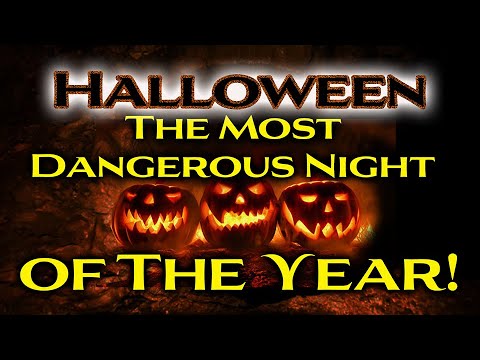 Halloween: The Most Dangerous Night of The Year