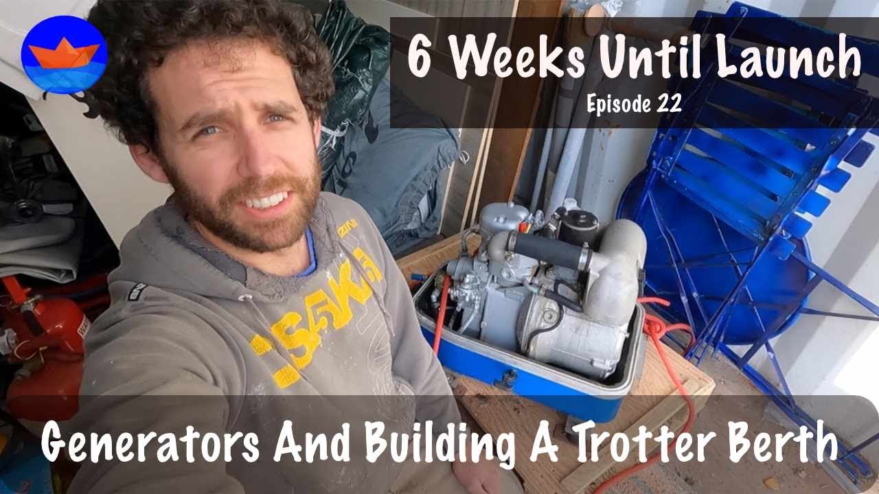 6 Weeks Until Launch | Generators and Building A Trotter Berth
