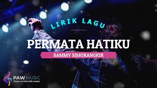 Permata Hatiku - Sammy Simorangkir (Cover & Lyrics)🎵