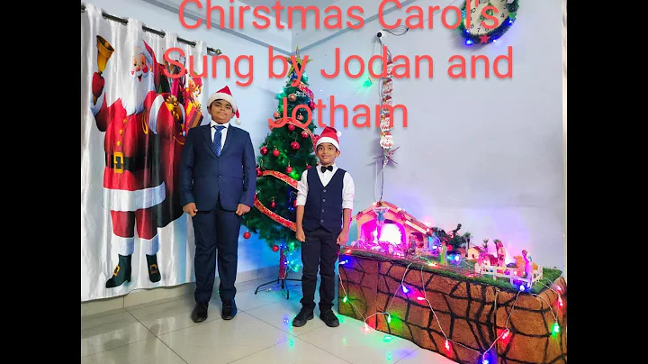 CHIRSTMAS CAROL'S SUNG BY JODAN AND JOTHAM