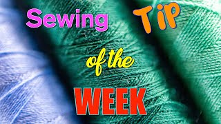 Sewing Tip of the Week | Episode 107 | The Sewing Room Channel