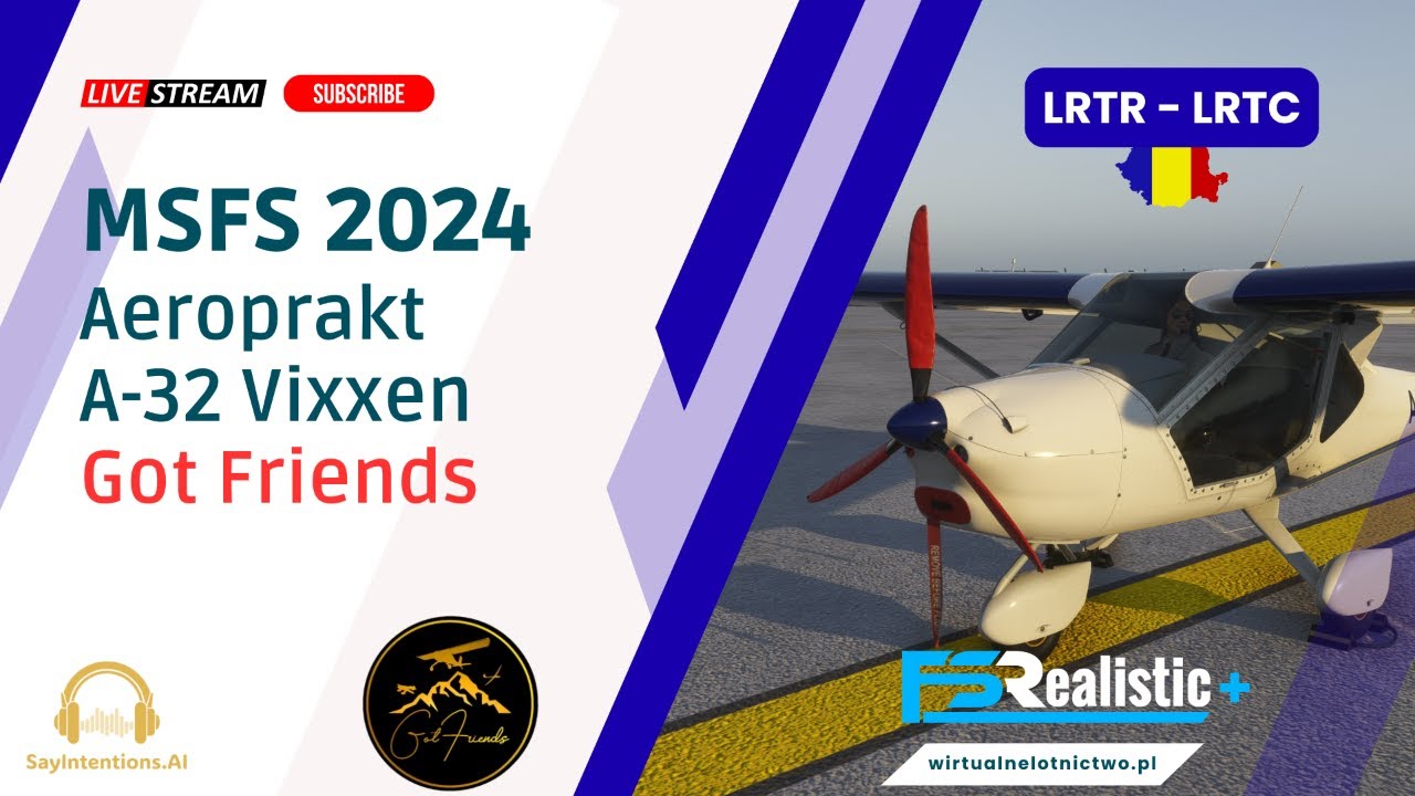 MSFS 2024 & SayIntentions.AI - Aeroprakt A-32 Vixxen od Got Friends | Timiszoara - Tulcza