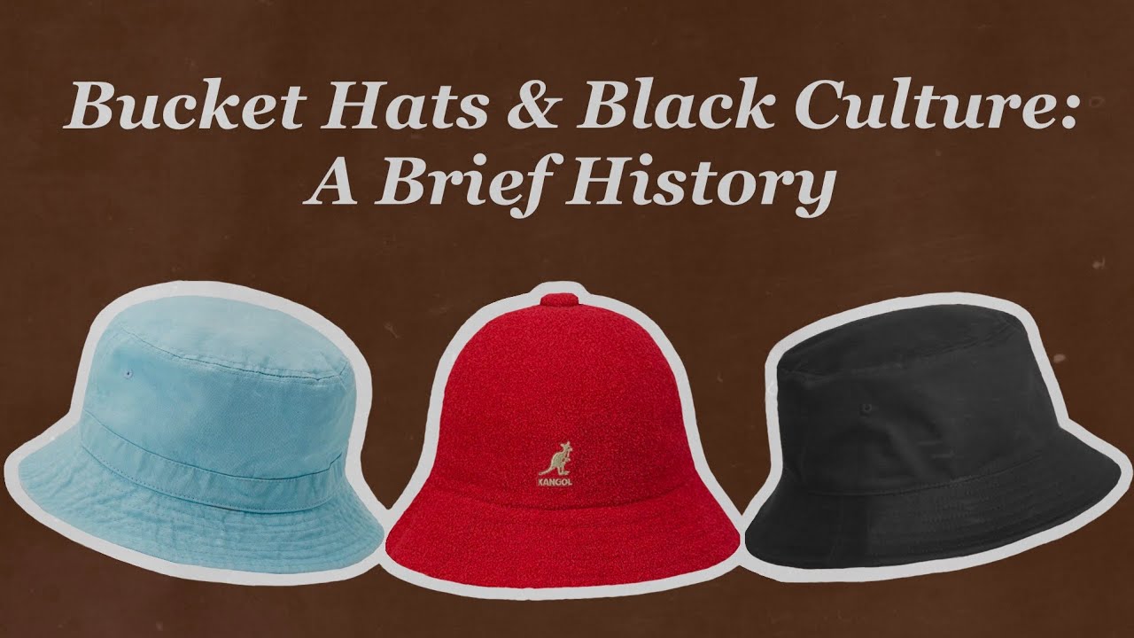 bucket hats & black culture: a brief history 