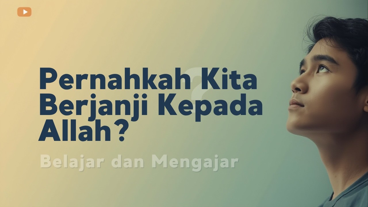 Pernahkah Kita Berjanji Kepada Allah?