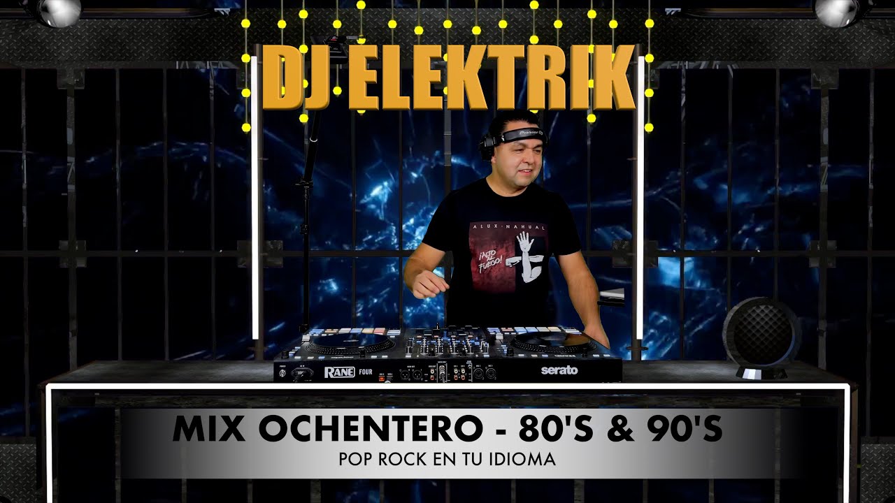 OCHENTERO MIX | POP ROCK 80's & 90's | Live Dj Mix | DJ ELEKTRIK