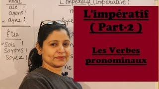 L'impératif (Part-2) Les Verbes Pronominaux ! How to form imperatives in pronominal verbs