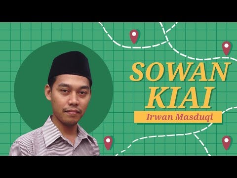 #SowanKiai IRWAN MASDUQI: MASIH MUDA KOK JADI KIAI