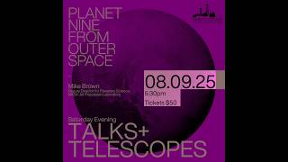 Talks and Telescopes: Mike Brown “Planet Nine from Outer Space”