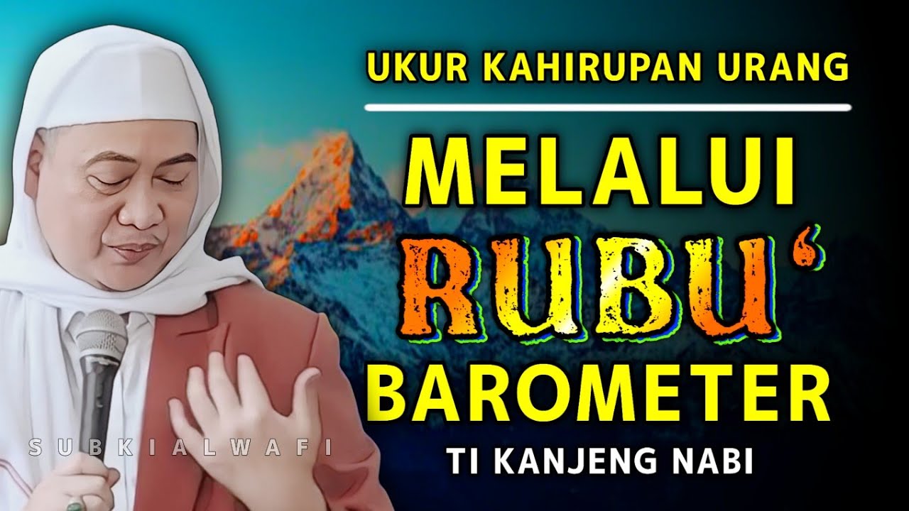 🔴RUBU BAROMETER AYA DI KANJENG NABI !! jang ngukur Kahirupan Urang Tuntunan Abuya Uci Turtusi