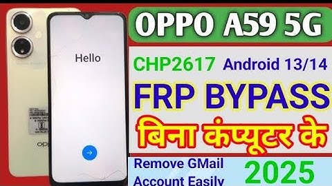 OPPO A59 5G Android 14: Google/FRP Bypass -New Method (Without PC)
