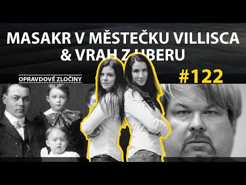 OPRAVDOVÉ ZLOČINY #122 - Masakr v městečku Villisca & Vrah z Uberu