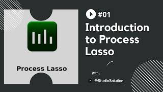 Famous Intro to Process Lasso | Ep. 1 | Process Lasso Wealth
