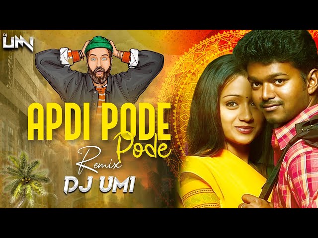 Apdi Pode Pode (Tapori Mix) DJ Umi | Ghilli | KK | Vijay | Trisha | Vidyasagar | Appadi Podu class=