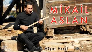 Mikail Aslan  - Hegay Hergi [ Pelguzar © 2010 Kalan Müzik ] Resimi