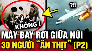 Ly kỳ vụ RƠI MÁY BAY giữa dãy núi Andes, 30 người phải ĂN LẪN NHAU để sinh tồn - P2 | Tin 3 Phút