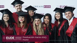 Graduación EUDE Marzo 2022-2023 | &quot;Un sueño hecho realidad&quot;