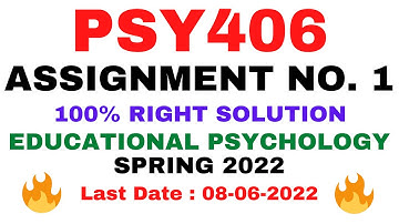 PSY406 ASSIGNMENT NO. 1 SPRING 2022 || 100% RIGHT SOLUTION || EDUCATIONAL PSYCHOLOGY || BY VuTech