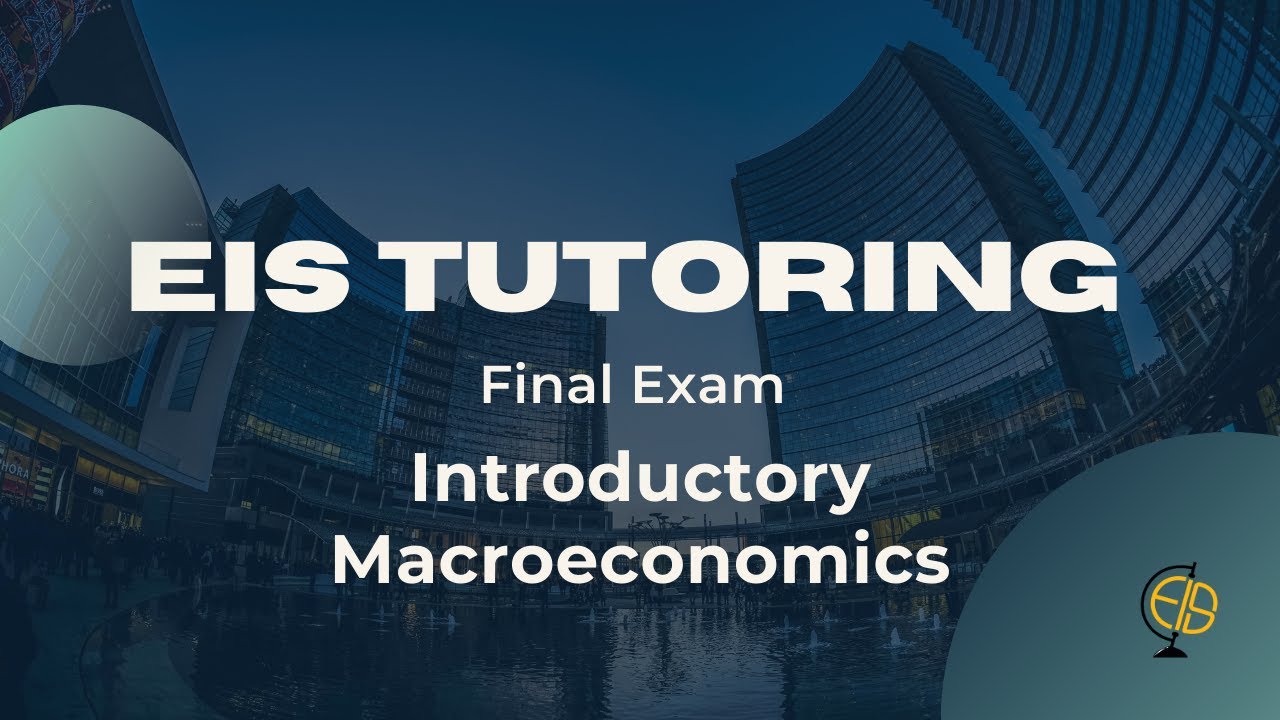 Final Exam Preparation 2022 - Introductory Macroeconomics