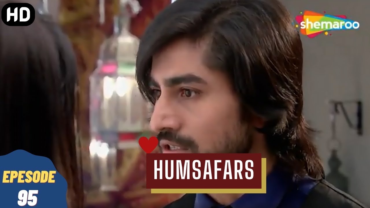 हमसफर्स - आरज़ू की सुंदर प्रेम कहानी | Drama. Thriller. Romantic Tv Series | Humsafars - Episode 95