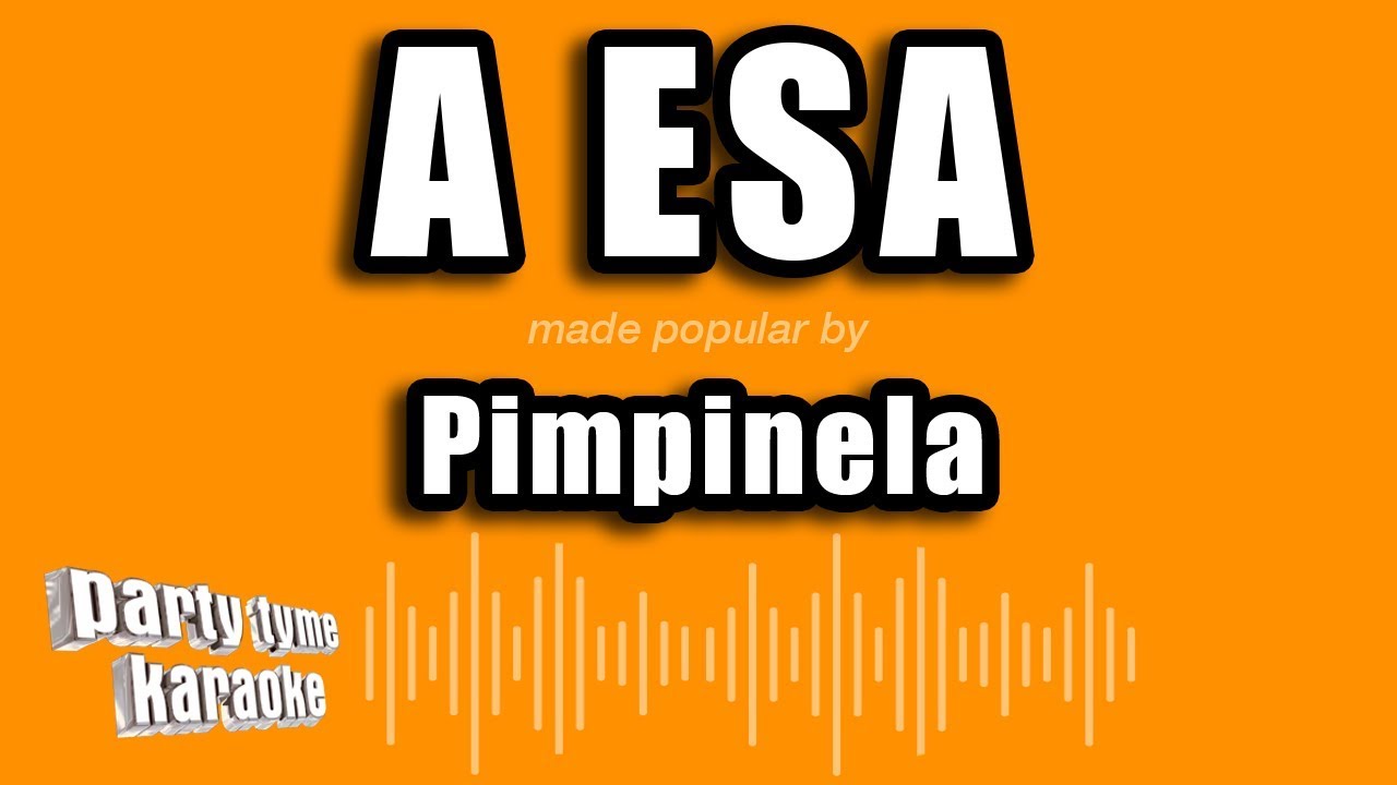 Pimpinela - A Esa (Versión Karaoke)